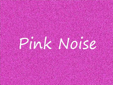 Pink noise sound effects